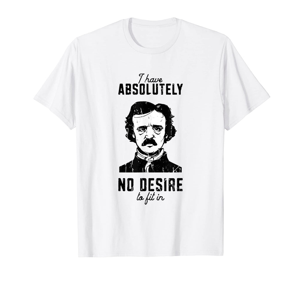 I Have Absolutely No Desire To Fit T-Shirt - Minimalist Print for Adults - T-Shirt, Sweatshirt, Hoodie
