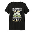 Meditation Art Pretending To Relax Yoga T-Shirt - Minimalist Print Unisex - T-Shirt, Sweatshirt, Hoodie