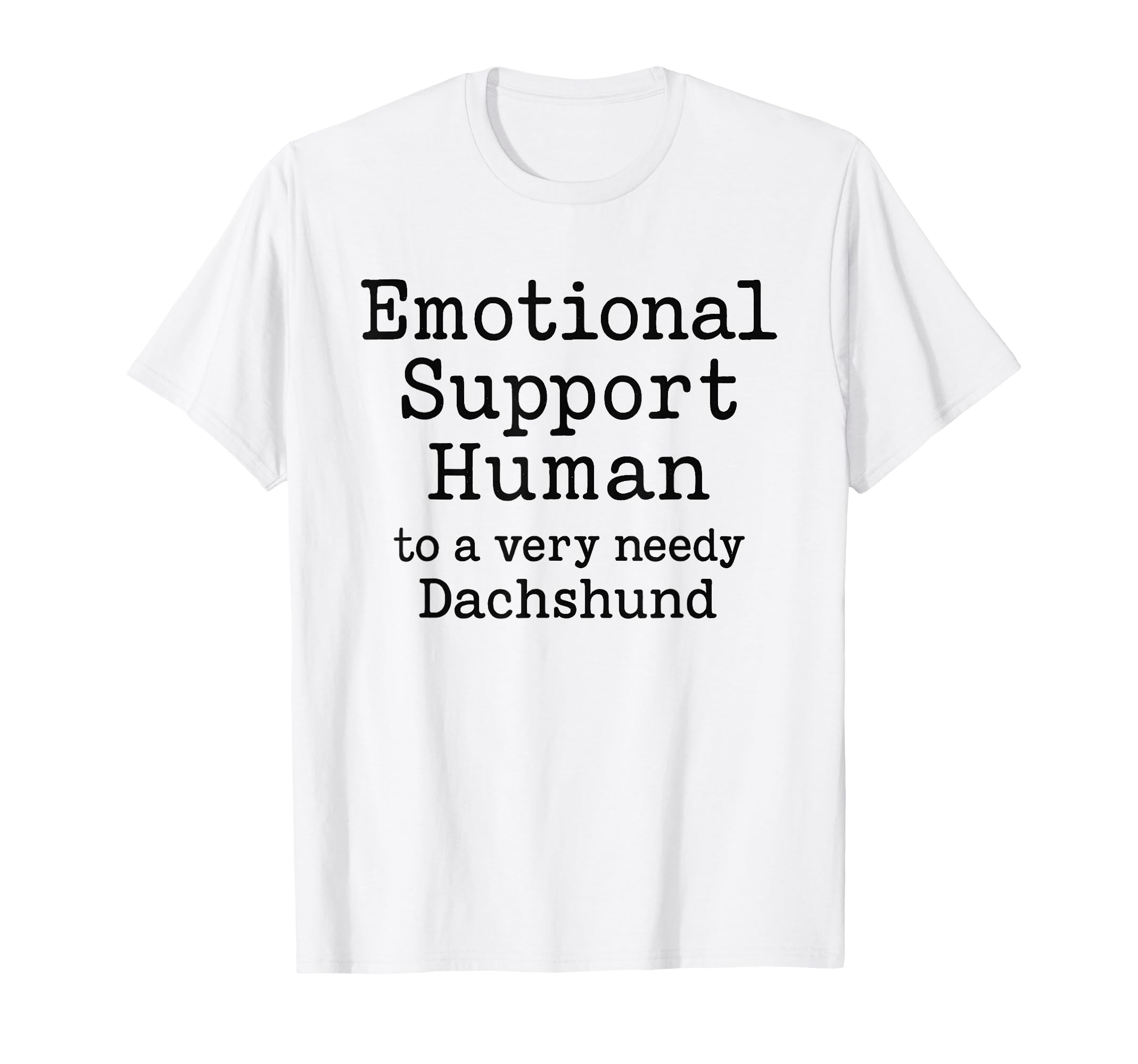 Funny Emotional Support Human T-Shirt - Unique Graphic for Adults - T-Shirt, Sweatshirt, Hoodie