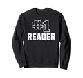 Number One Reader Book Lover Sweatshirt - Novelty Apparel Unisex - T-Shirt, Sweatshirt, Hoodie