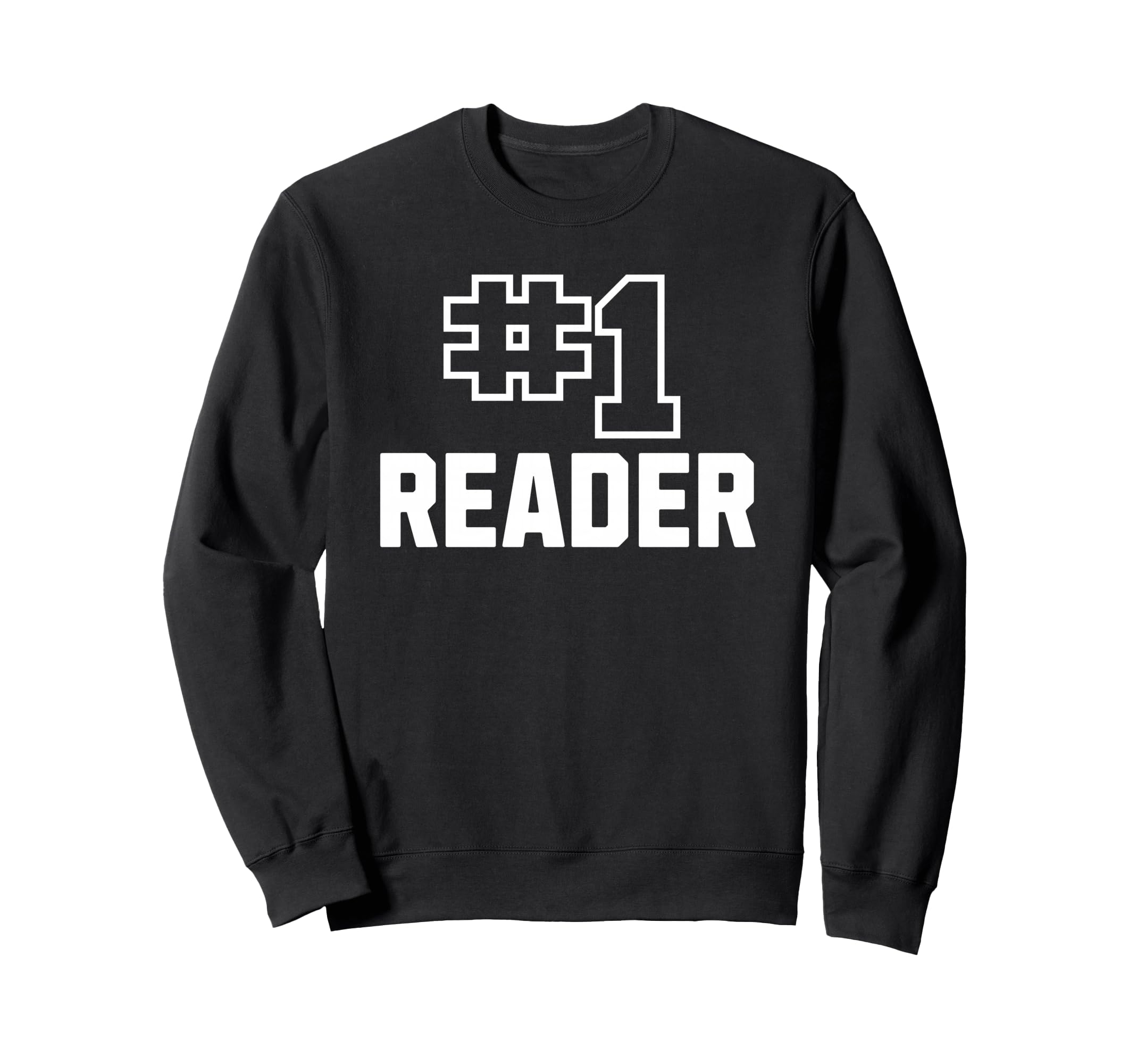 Number One Reader Book Lover Sweatshirt - Novelty Apparel Unisex - T-Shirt, Sweatshirt, Hoodie