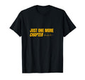 Just One More Chapter Reading Books T-Shirt - Trendy Graphic Unisex - T-Shirt, Sweatshirt, Hoodie