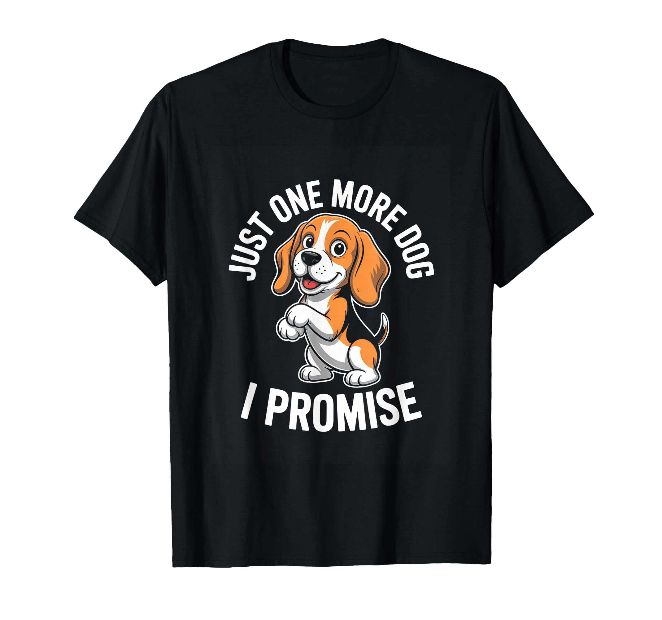 Funny Beagle Just One More Dog I T-Shirt - Novelty Apparel Men Women - T-Shirt, Sweatshirt, Hoodie