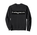 Real Life Protagonist English Sweatshirt - Casual Everyday Wear Unisex - T-Shirt, Sweatshirt, Hoodie