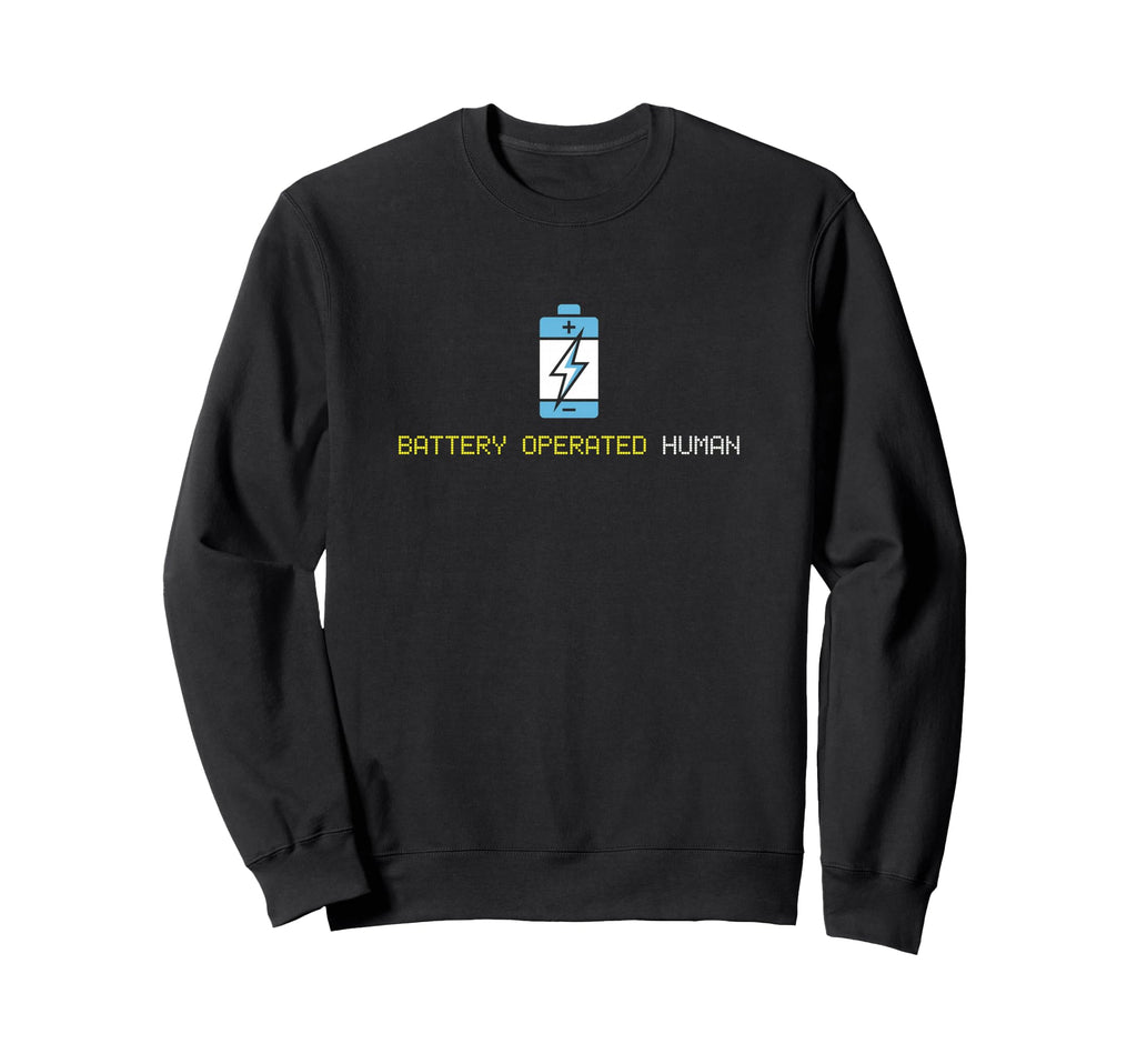Battery Operated Low Energy Sweatshirt - Aesthetic Graphic Unisex - T-Shirt, Sweatshirt, Hoodie