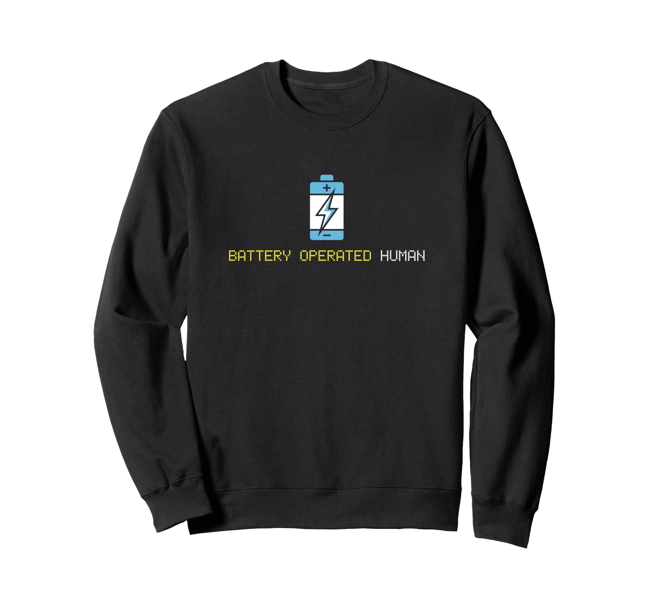 Battery Operated Low Energy Sweatshirt - Aesthetic Graphic Unisex - T-Shirt, Sweatshirt, Hoodie