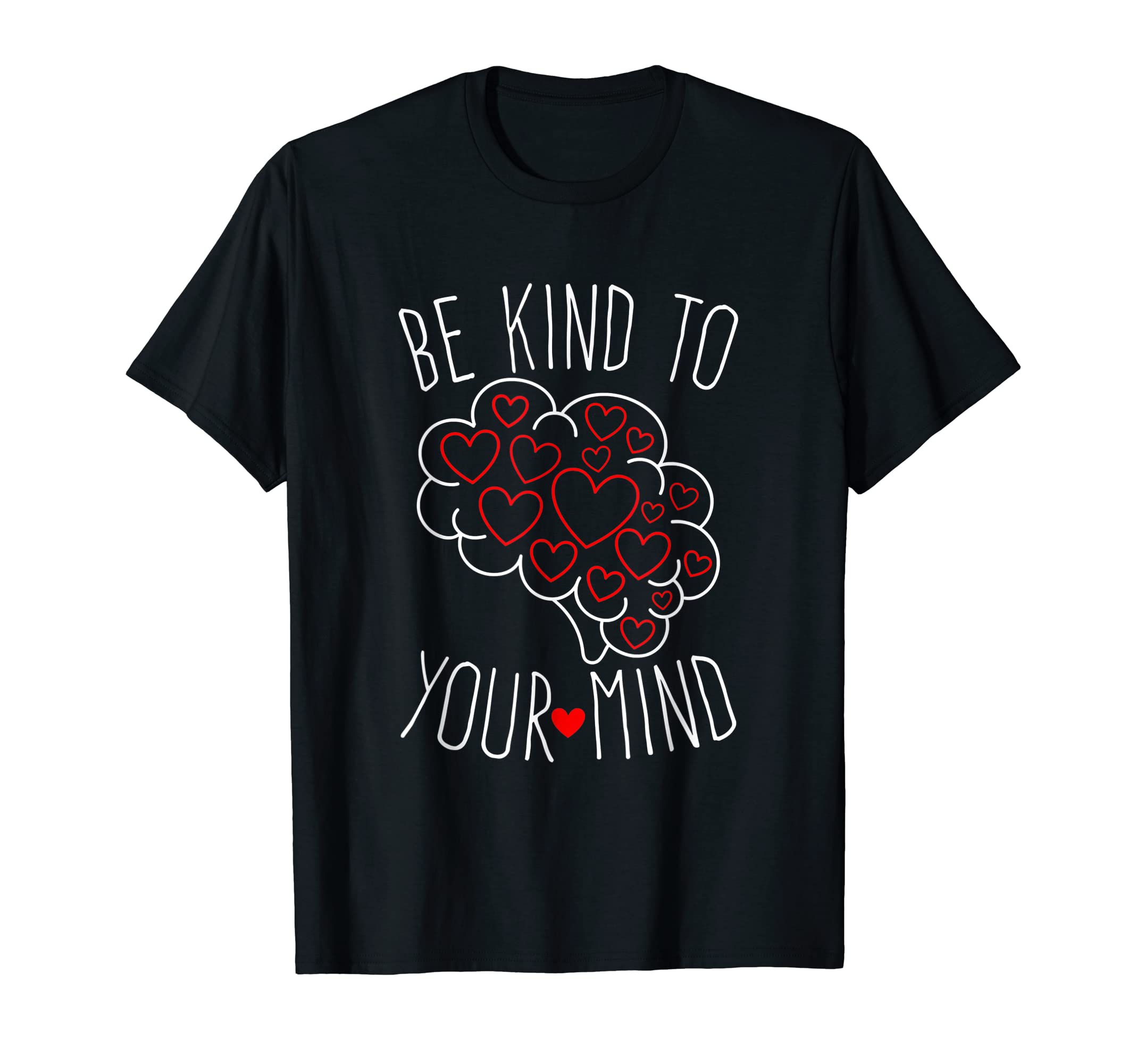 Be Kind To Your Mind Mental Health T-Shirt - Streetwear Style for Adults - T-Shirt, Sweatshirt, Hoodie