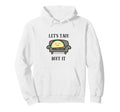 Lets Taco Bout Mental Health Hoodie - Novelty Apparel Unisex - T-Shirt, Sweatshirt, Hoodie