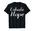 Exhale Hope Mental Health T-Shirt - Streetwear Style Men Women - T-Shirt, Sweatshirt, Hoodie
