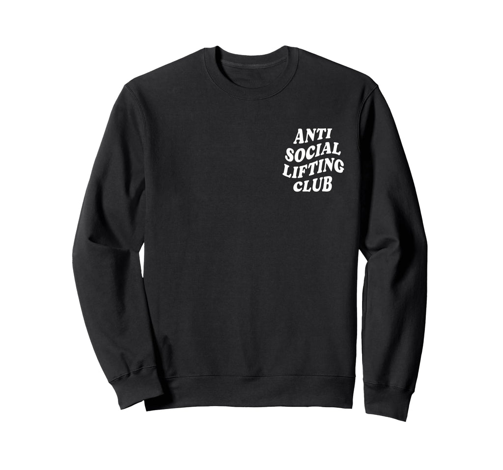 Anti Social Lifting Club Front Back Sweatshirt - Unique Graphic for Adults - T-Shirt, Sweatshirt, Hoodie