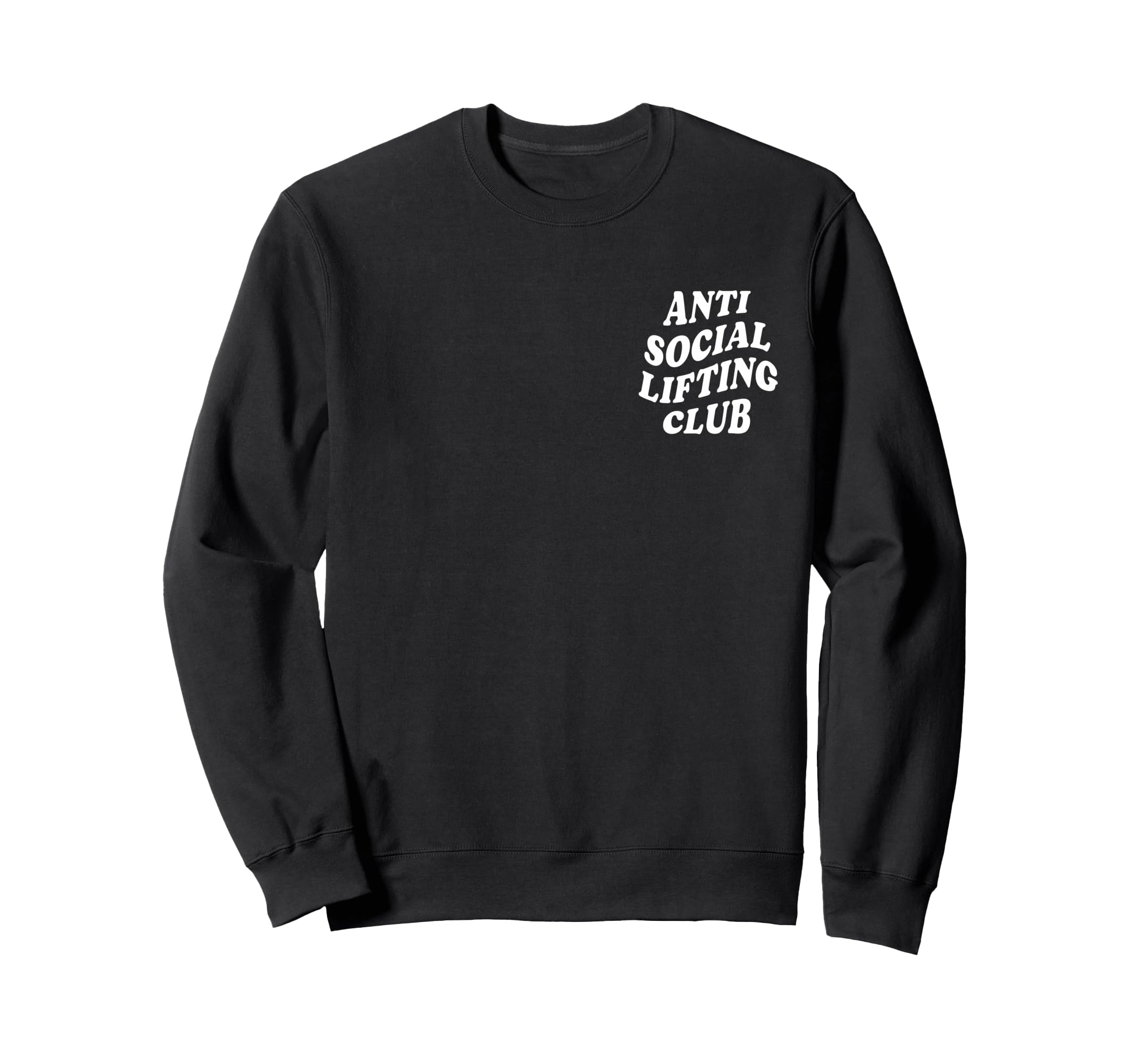 Anti Social Lifting Club Front Back Sweatshirt - Unique Graphic for Adults - T-Shirt, Sweatshirt, Hoodie