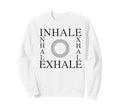 Spiritual Mindful Breathwork Yoga Sweatshirt - Fun Novelty Design Unisex - T-Shirt, Sweatshirt, Hoodie