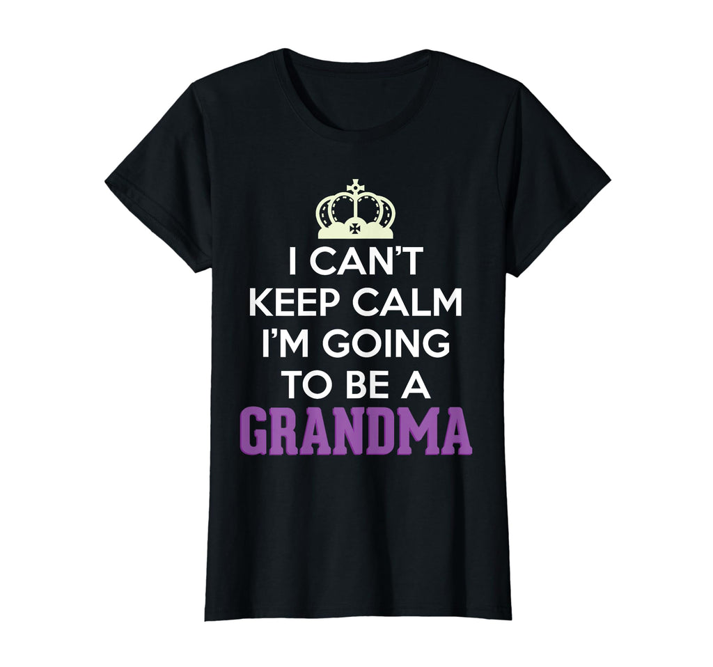 Womens I Cant Keep Calm Im Going To Be T-Shirt - Custom Art Print Unisex - T-Shirt, Sweatshirt, Hoodie
