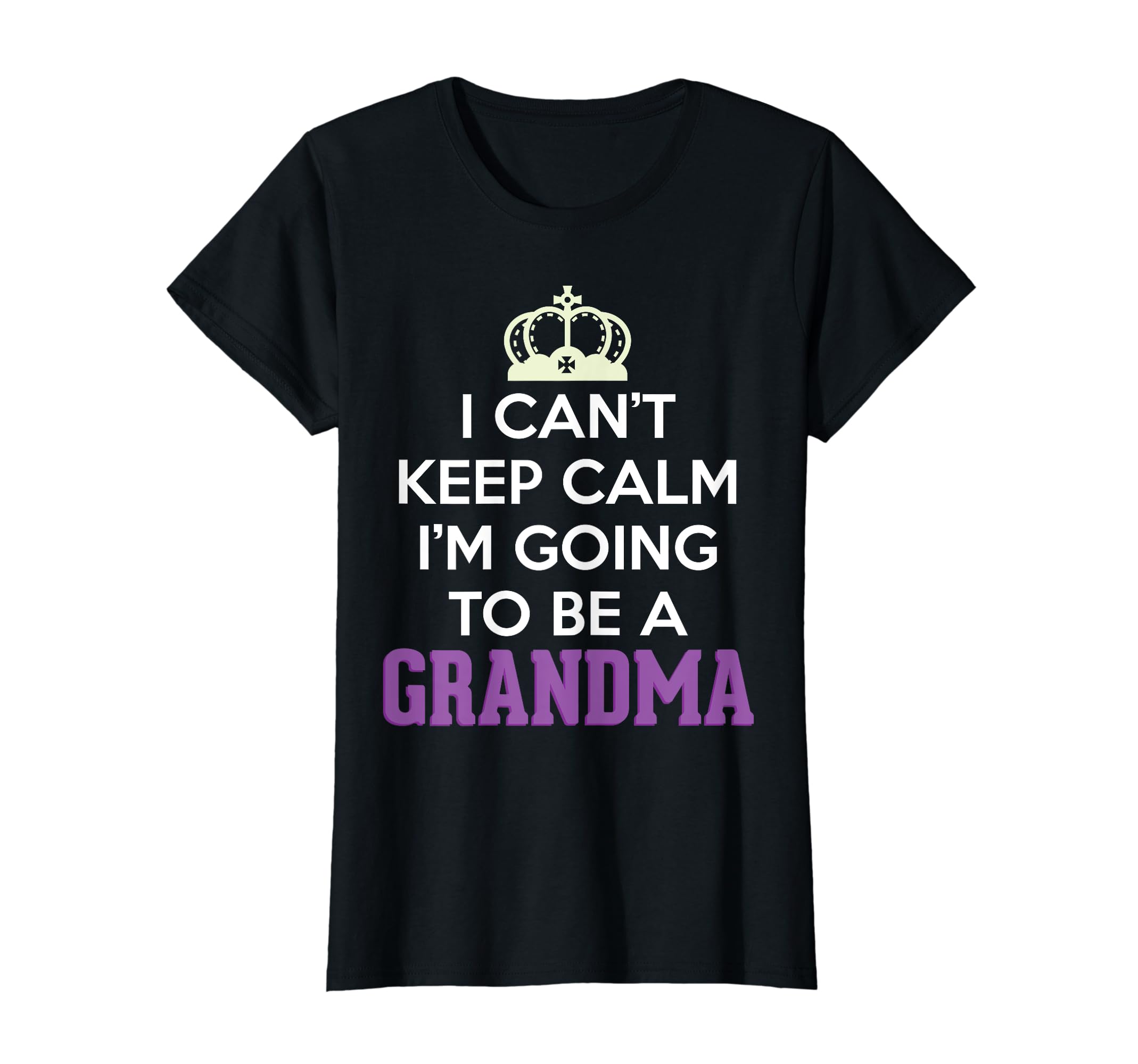 Womens I Cant Keep Calm Im Going To Be T-Shirt - Custom Art Print Unisex - T-Shirt, Sweatshirt, Hoodie