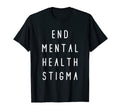 End Mental Health Stigma Therapy T-Shirt - Fun Novelty Design Men Women - T-Shirt, Sweatshirt, Hoodie