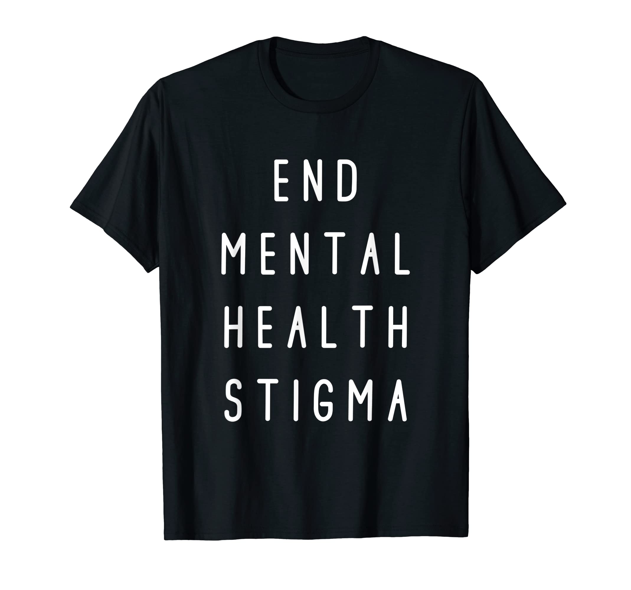 End Mental Health Stigma Therapy T-Shirt - Fun Novelty Design Men Women - T-Shirt, Sweatshirt, Hoodie