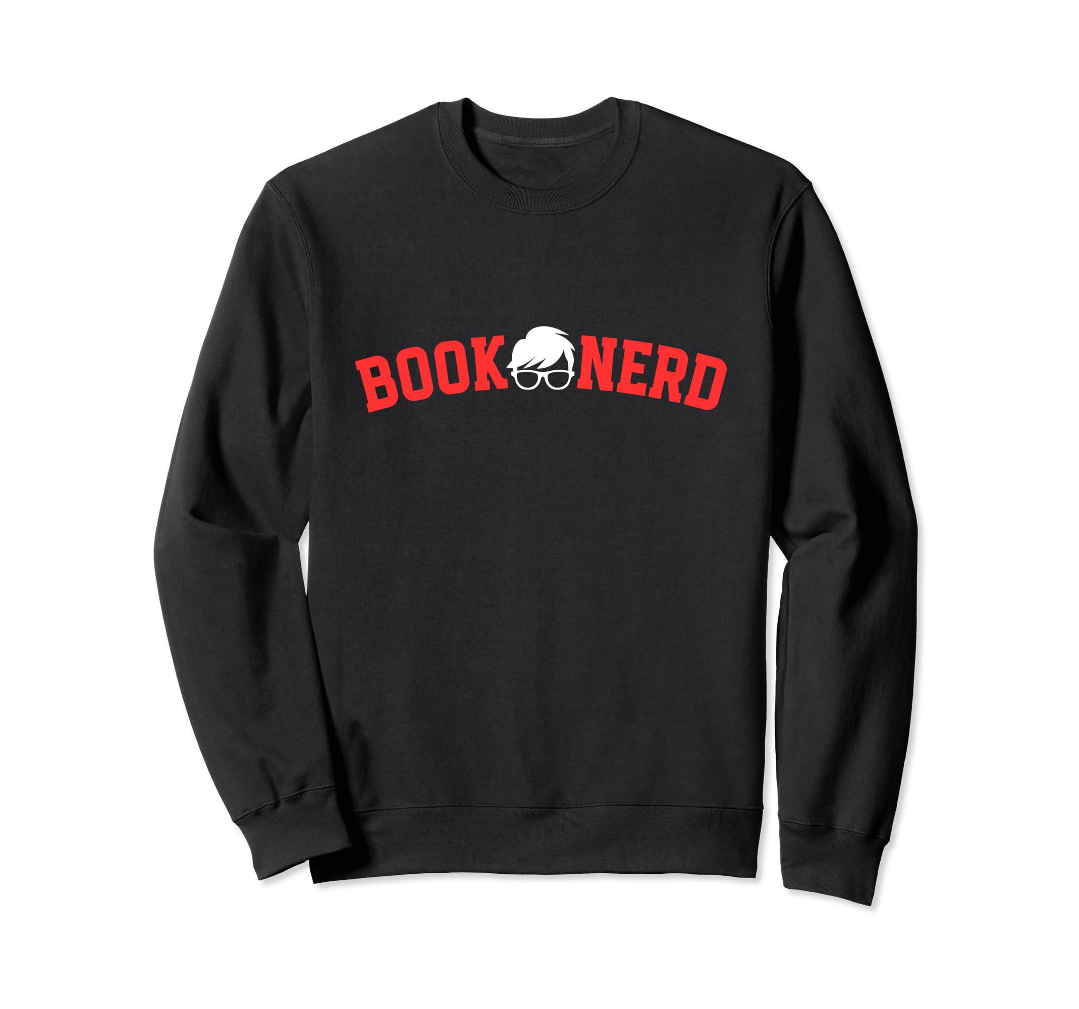Book Nerd Literature Book Lover Sweatshirt - Graphic Print for Adults - T-Shirt, Sweatshirt, Hoodie