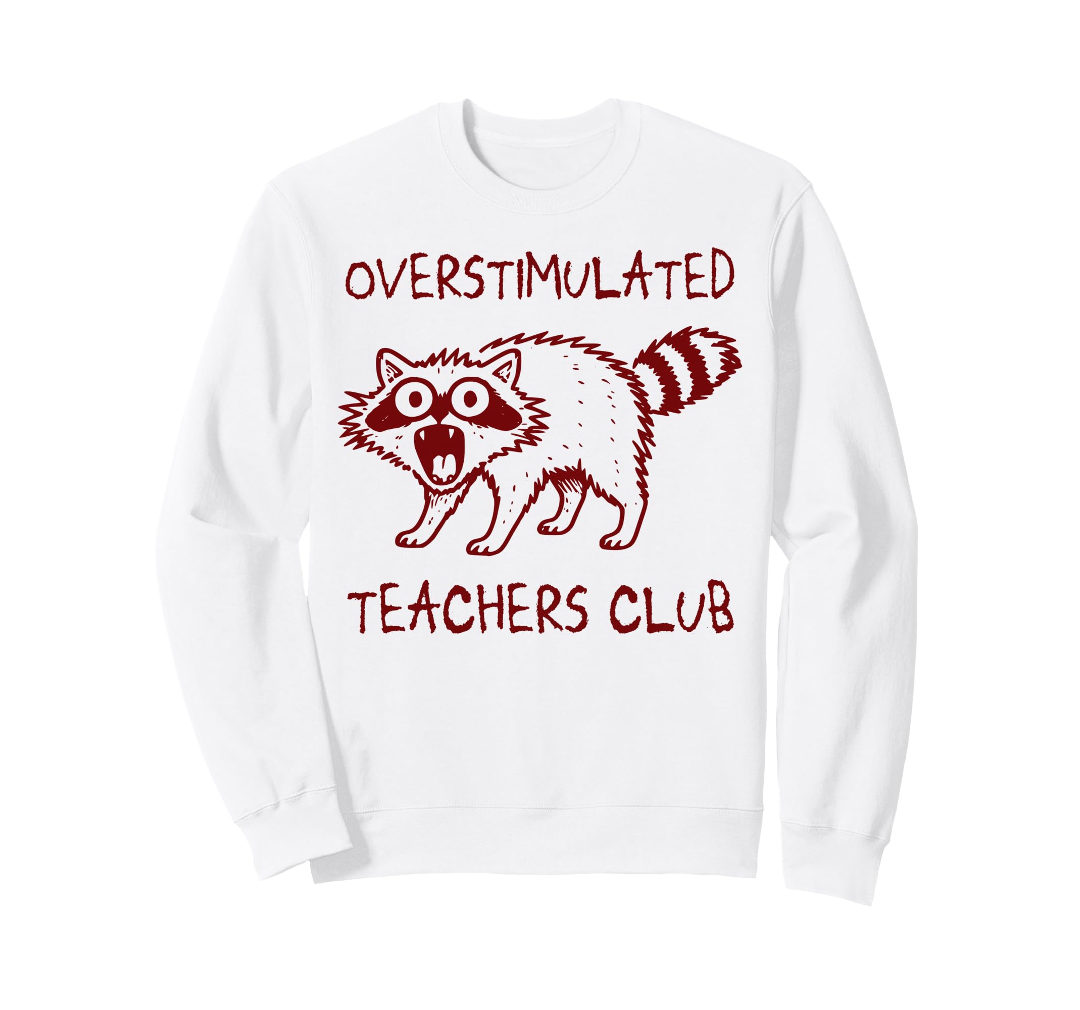 Overstimulated Teachers Club Funny Sweatshirt - Minimalist Print Men Women - T-Shirt, Sweatshirt, Hoodie