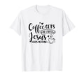 Coffee Gets Me Started Jesus Keeps Me T-Shirt - Novelty Apparel for Adults - T-Shirt, Sweatshirt, Hoodie