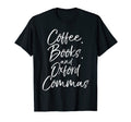 Coffee Books And Oxford Commas T-Shirt - Minimalist Print Men Women - T-Shirt, Sweatshirt, Hoodie