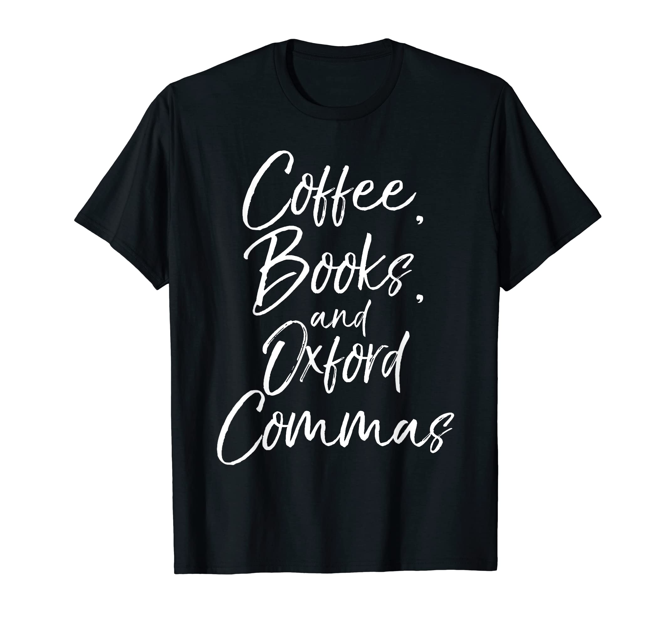 Coffee Books And Oxford Commas T-Shirt - Minimalist Print Men Women - T-Shirt, Sweatshirt, Hoodie