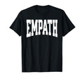 Empath Varsity Empathy T-Shirt - Minimalist Print Men Women - T-Shirt, Sweatshirt, Hoodie