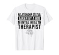 Relationship Status Taken Hot Mental T-Shirt - Casual Everyday Wear Unisex - T-Shirt, Sweatshirt, Hoodie