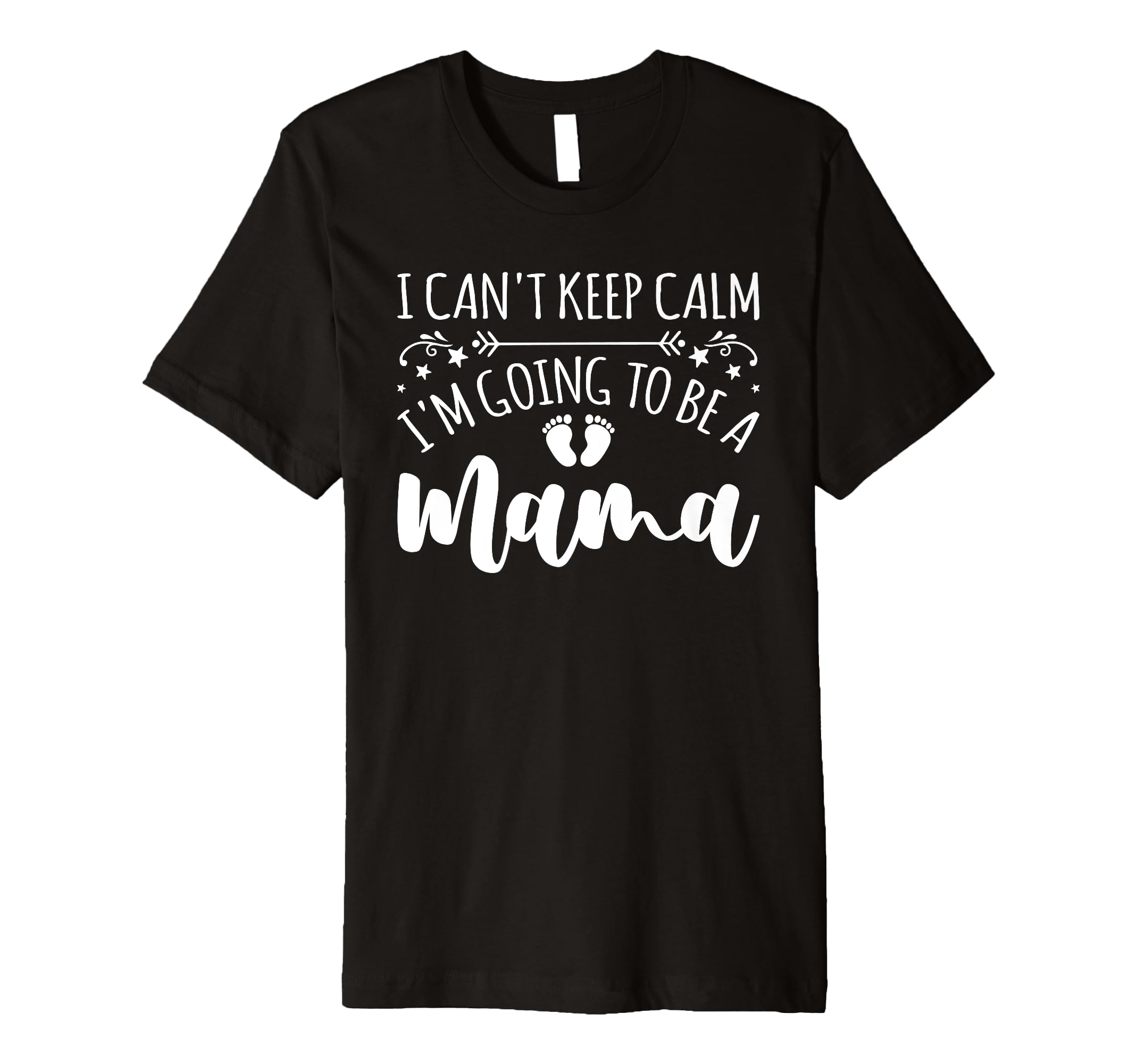 Pregnancy I Cant Keep Calm Im Going T-Shirt - Aesthetic Graphic for Adults - T-Shirt, Sweatshirt, Hoodie