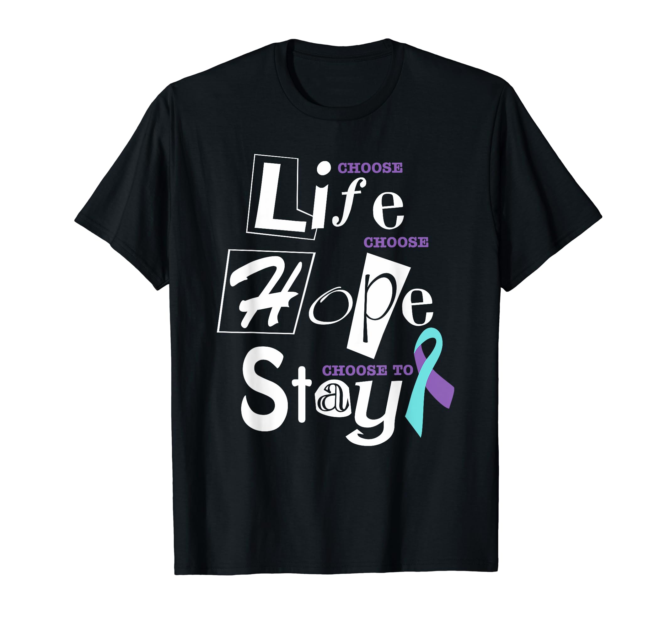 Choose Life Support Survivor Suicide T-Shirt - Streetwear Style Men Women - T-Shirt, Sweatshirt, Hoodie