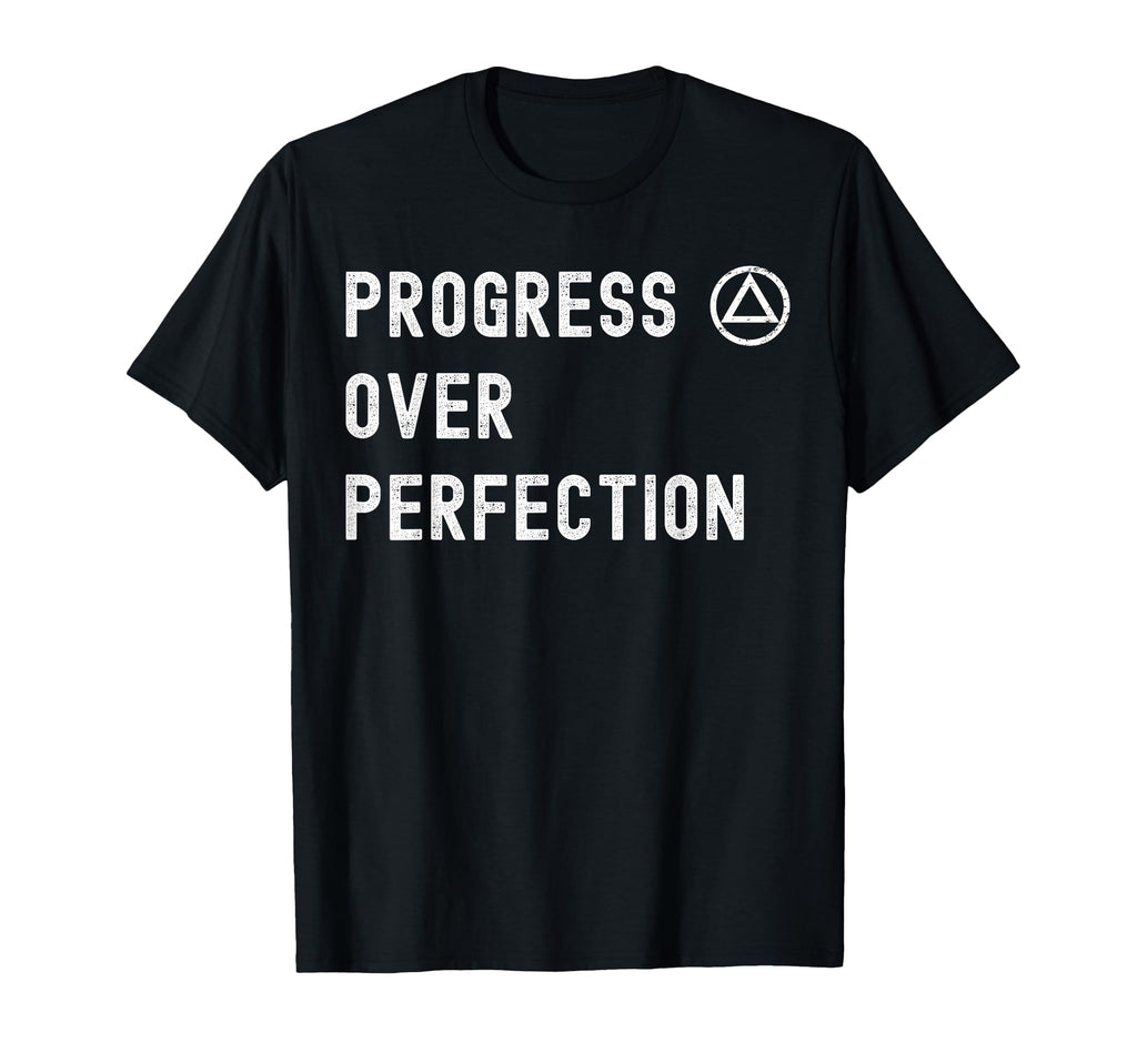 Aa Alcoholics Anonymous Progress Over T-Shirt - Trendy Graphic Men Women - T-Shirt, Sweatshirt, Hoodie