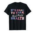 Its To Talk About Mental Health T-Shirt - Aesthetic Graphic for Adults - T-Shirt, Sweatshirt, Hoodie