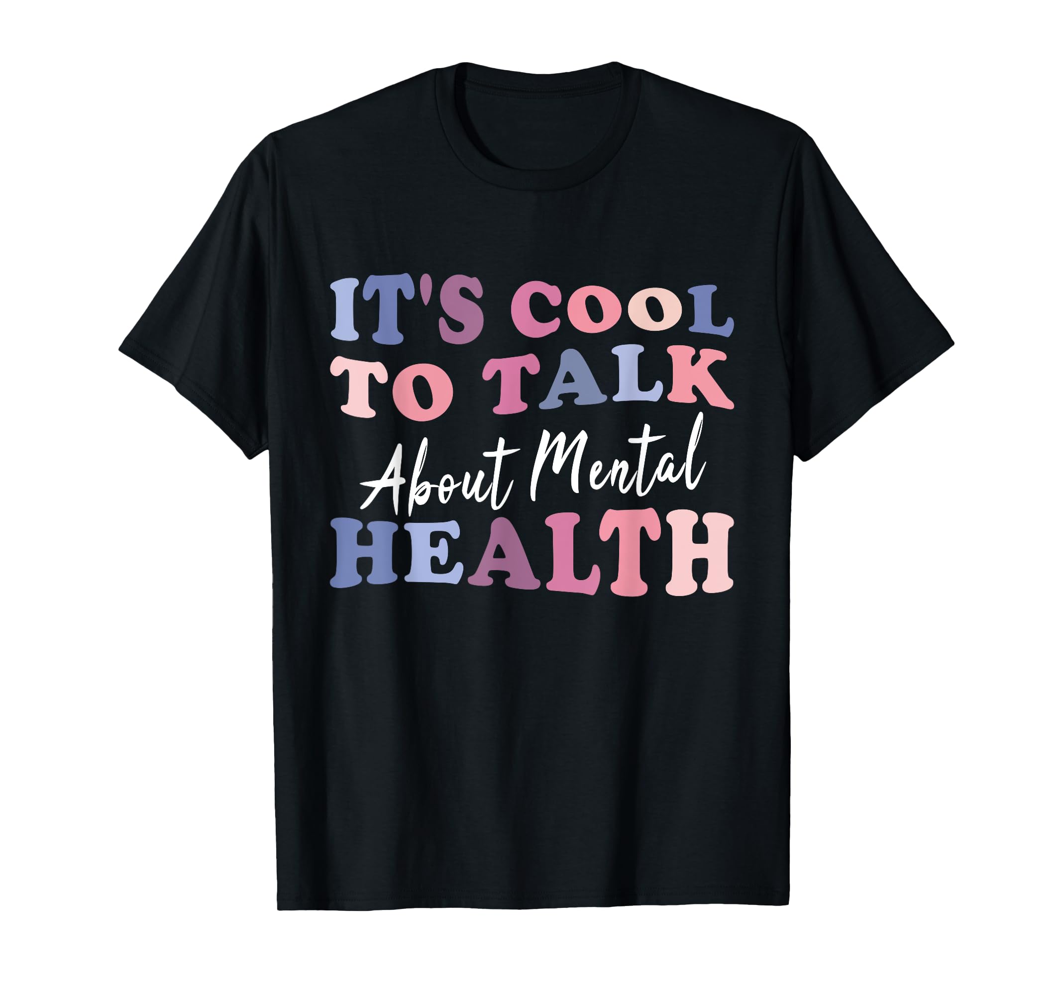 Its To Talk About Mental Health T-Shirt - Aesthetic Graphic for Adults - T-Shirt, Sweatshirt, Hoodie