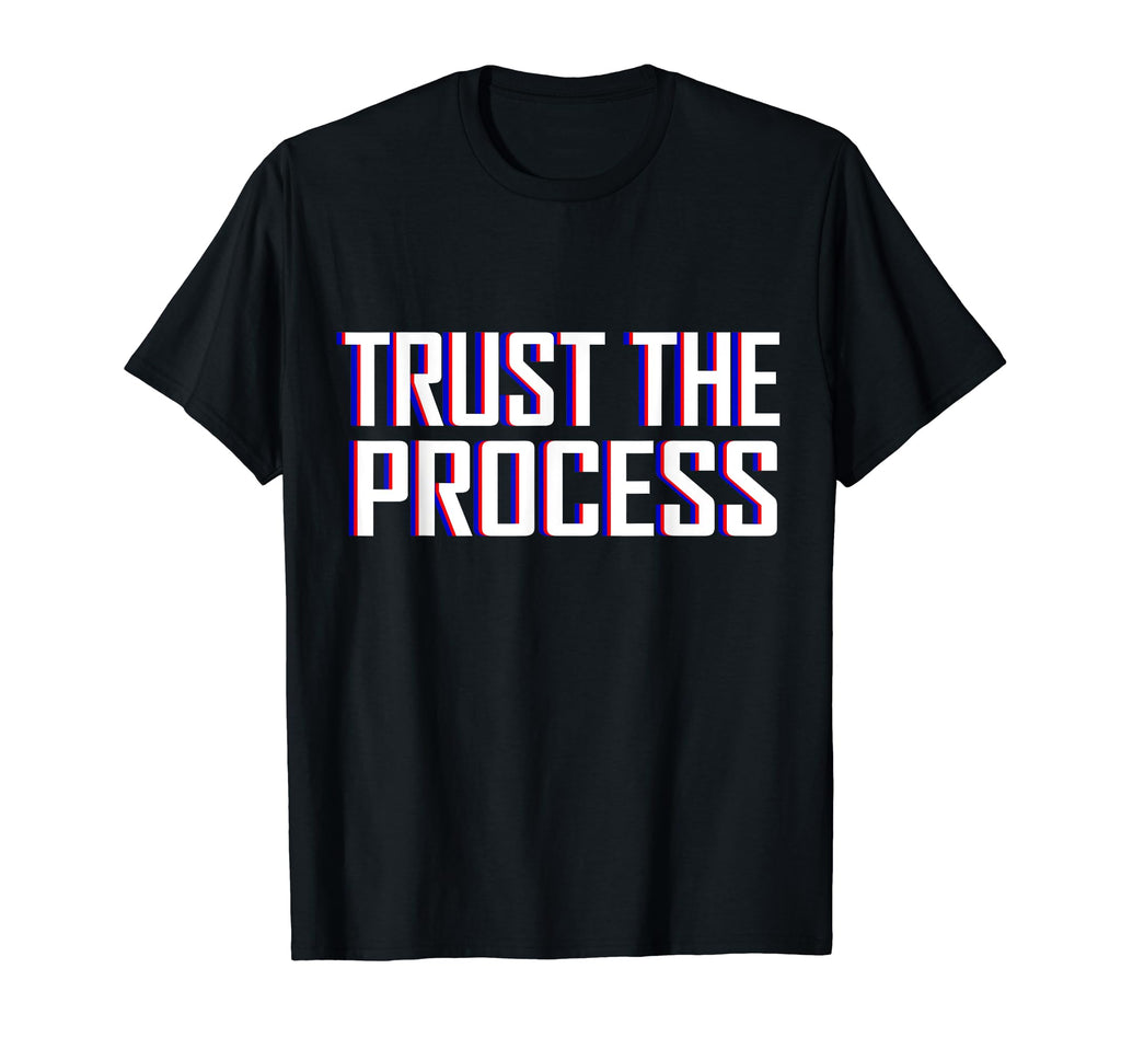 Trust Process Gym Sports T-Shirt - Graphic Print Men Women - T-Shirt, Sweatshirt, Hoodie