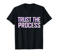 Trust Process Gym Sports T-Shirt - Graphic Print Men Women - T-Shirt, Sweatshirt, Hoodie