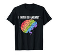 I Think Differently Neurodiversity T-Shirt - Trendy Graphic for Adults - T-Shirt, Sweatshirt, Hoodie