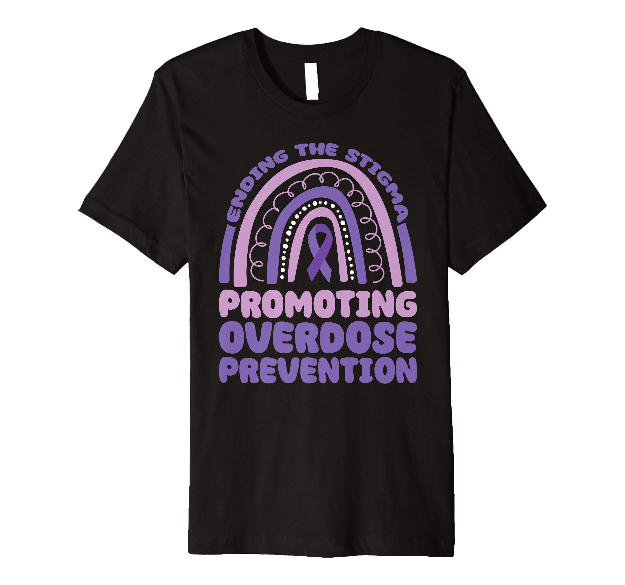 End Stigma Promote Overdose T-Shirt - Streetwear Style for Adults - T-Shirt, Sweatshirt, Hoodie