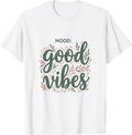 Mood Good Vibes Positive Energy Graphic Design T-Shirt Unisex T-shirt, Sweatshirt, Hoodie, Long Sleeve Tee - T-Shirt, Sweatshirt, Hoodie