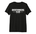 Overthinker Funny Anxiety T-Shirt - Casual Everyday Wear Men Women - T-Shirt, Sweatshirt, Hoodie