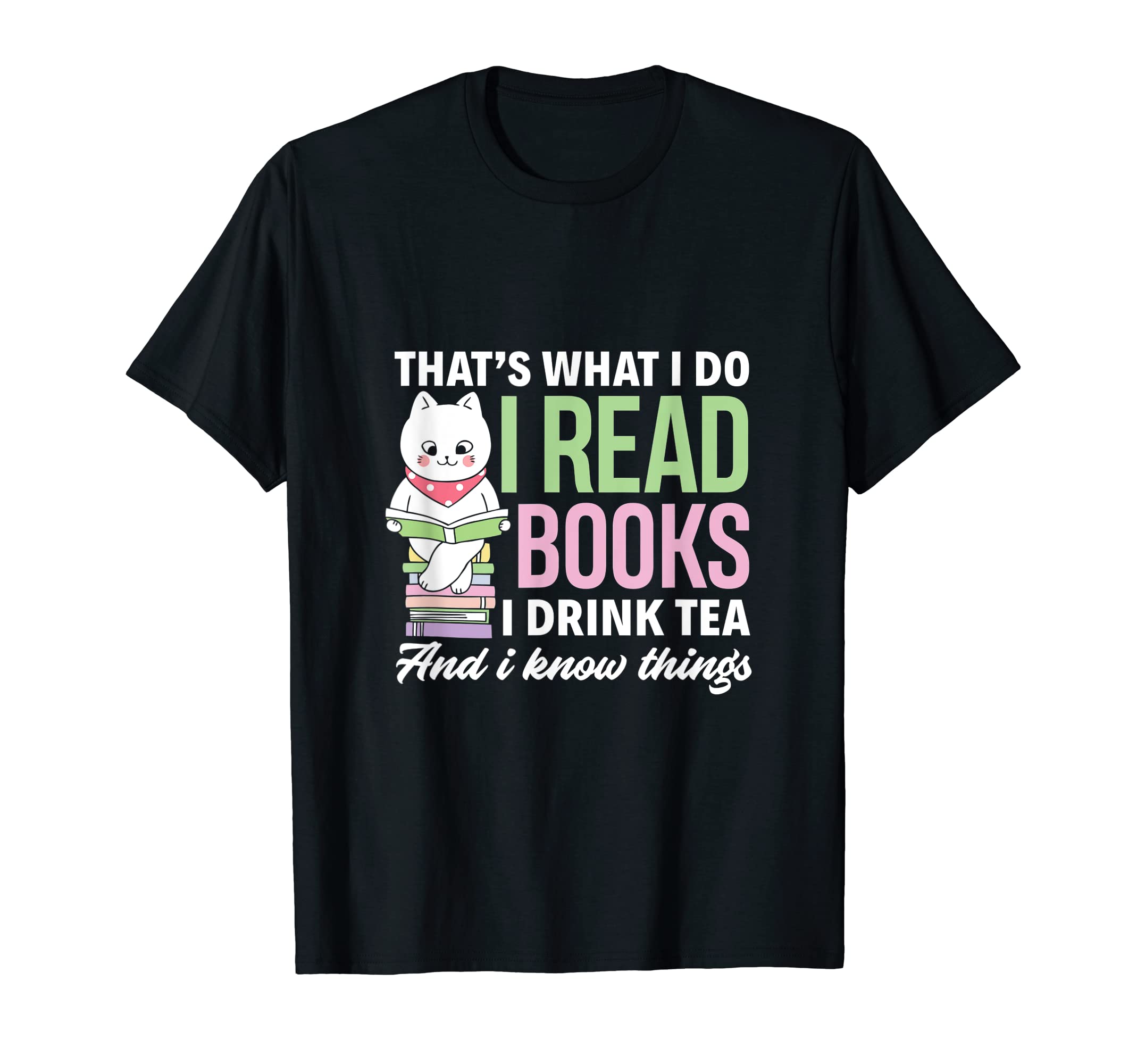 Thats What I Do I Read Books Funny Book T-Shirt - Graphic Print Men Women - T-Shirt, Sweatshirt, Hoodie