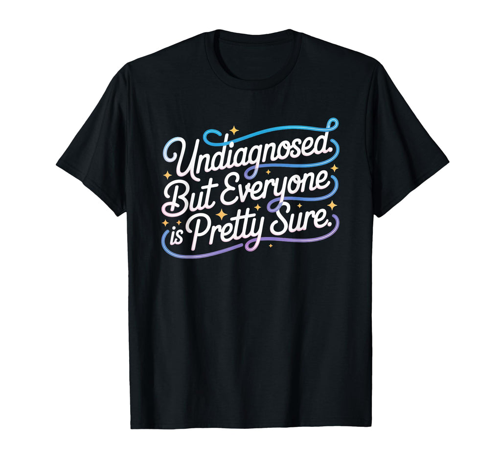 Neurodivergent Pride Undiagnosed T-Shirt - Streetwear Style for Adults - T-Shirt, Sweatshirt, Hoodie
