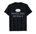 Protecting My Peace Funny T-Shirt - Fun Novelty Design for Adults - T-Shirt, Sweatshirt, Hoodie