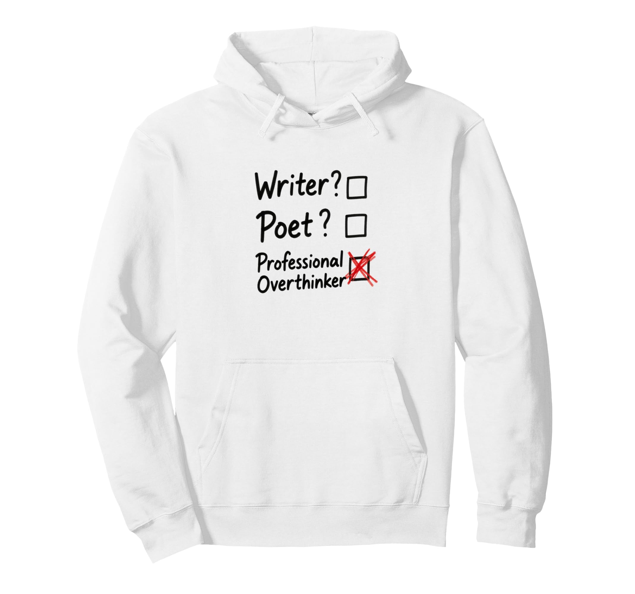 Professional Overthinker Funny Writer Hoodie - Graphic Print Men Women - T-Shirt, Sweatshirt, Hoodie