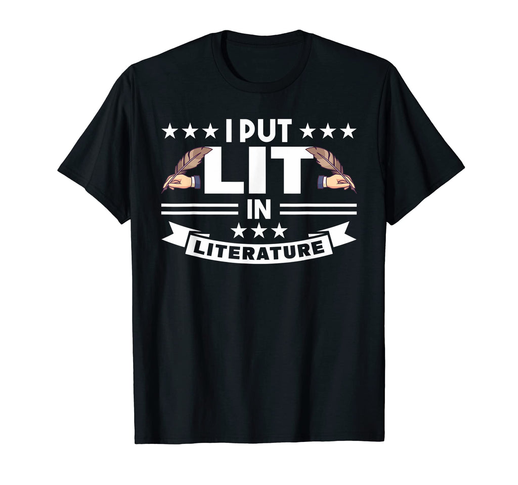 I Put Lit Literature Gifts Poetry T-Shirt - Minimalist Print for Adults - T-Shirt, Sweatshirt, Hoodie