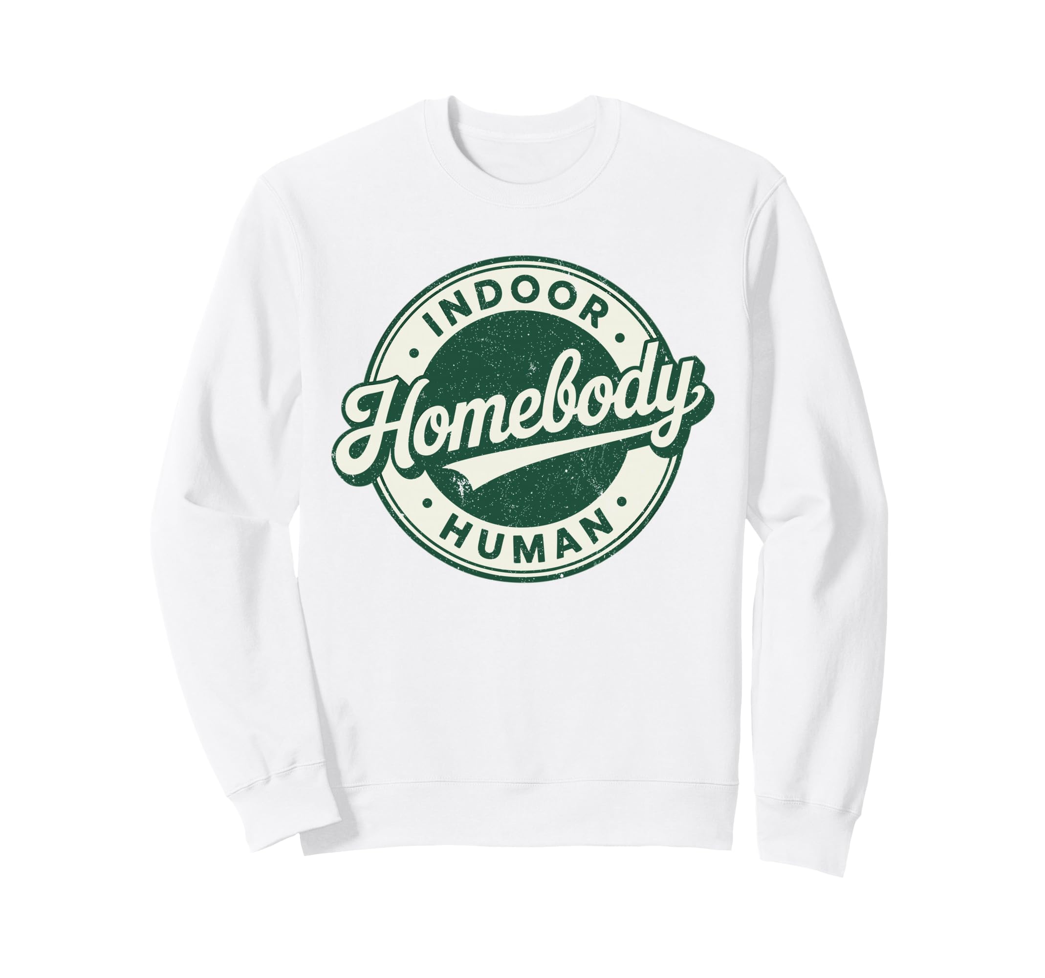 Homebody Indoor Human Antisocial Sweatshirt - Graphic Print Unisex - T-Shirt, Sweatshirt, Hoodie