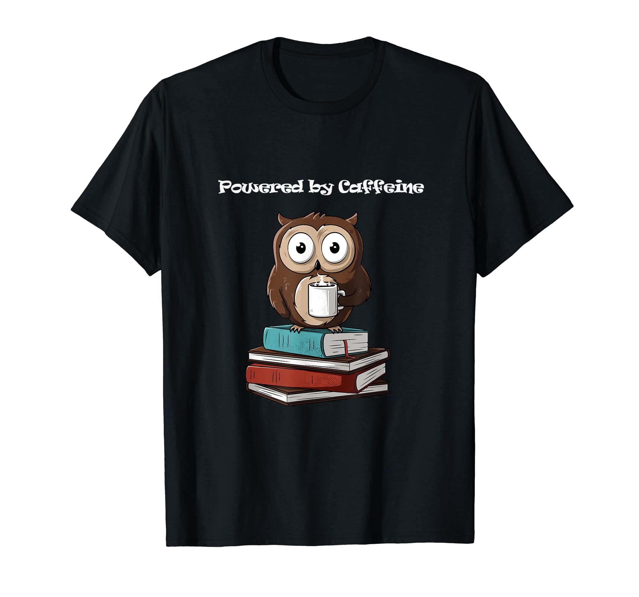 Powered Caffeine Owl Coffee And Book T-Shirt - Minimalist Print for Adults - T-Shirt, Sweatshirt, Hoodie