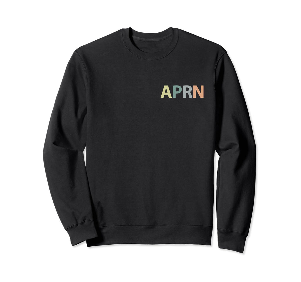 Aprn Advanced Practice Registered Sweatshirt - Custom Art Print Unisex - T-Shirt, Sweatshirt, Hoodie