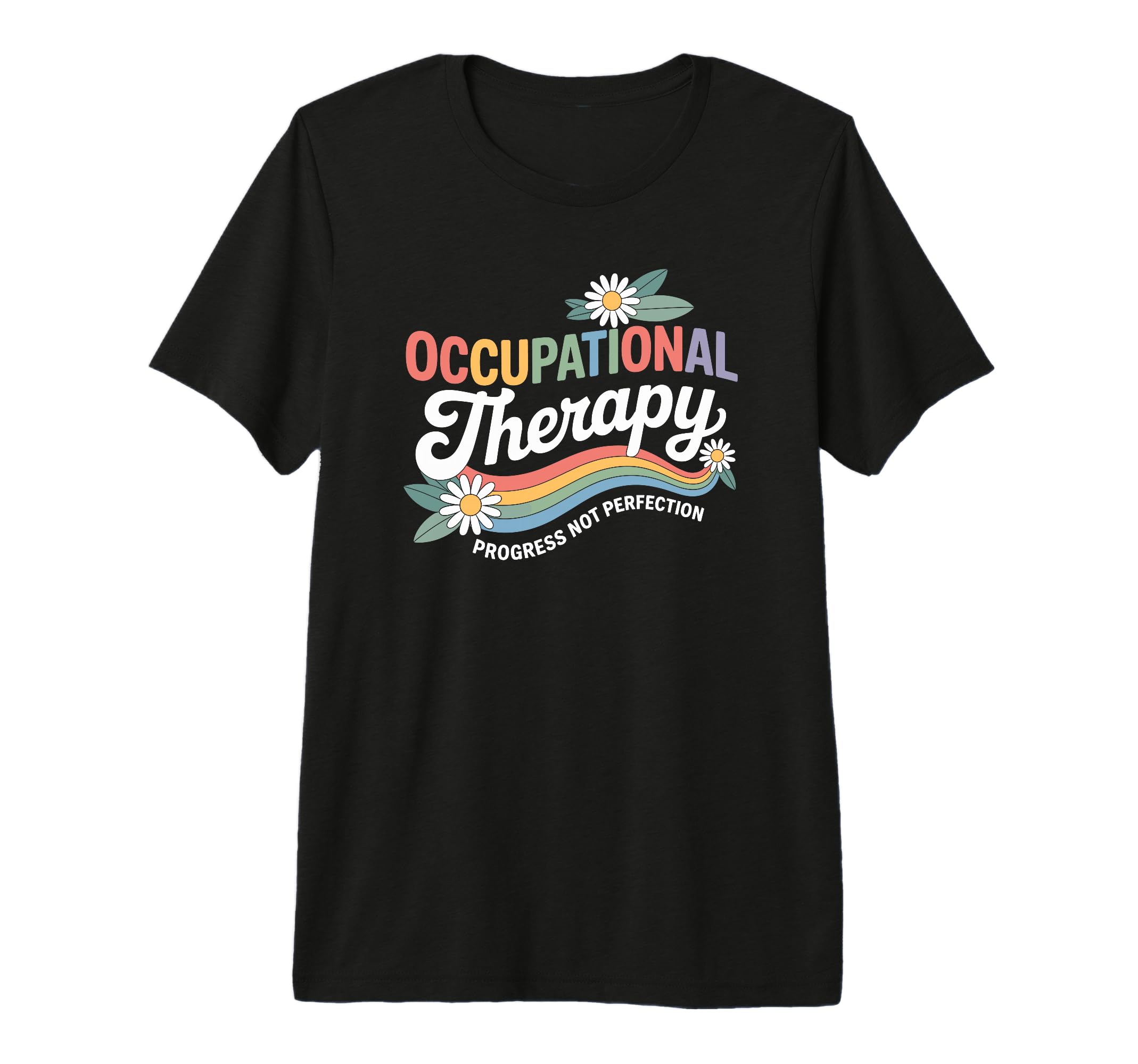 Occupational Therapy Ot Progress Over T-Shirt - Trendy Graphic Unisex - T-Shirt, Sweatshirt, Hoodie