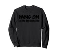 Funny Overthinker Sweatshirt - Fun Novelty Design Unisex - T-Shirt, Sweatshirt, Hoodie