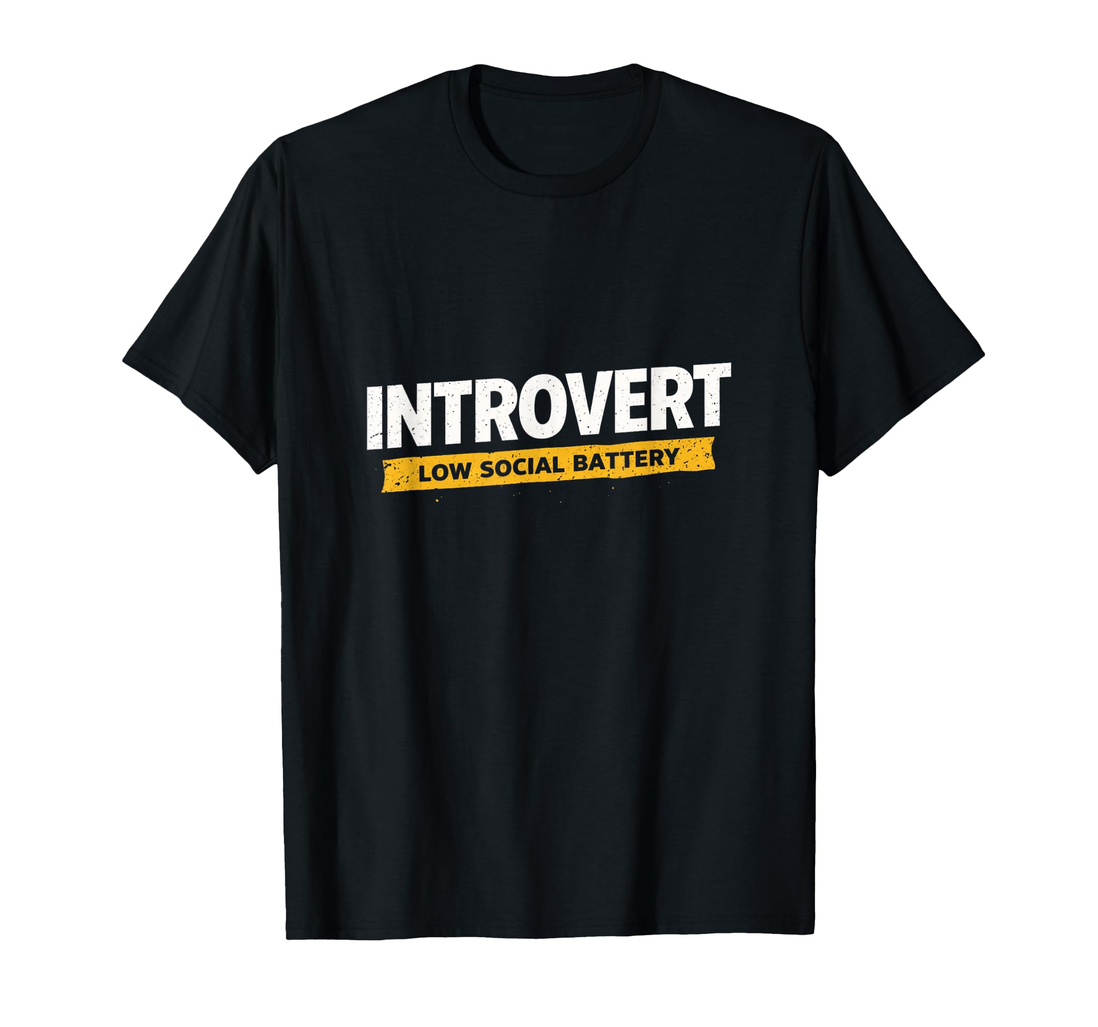 Introvert Low Social Battery Funny T-Shirt - Streetwear Style Men Women - T-Shirt, Sweatshirt, Hoodie