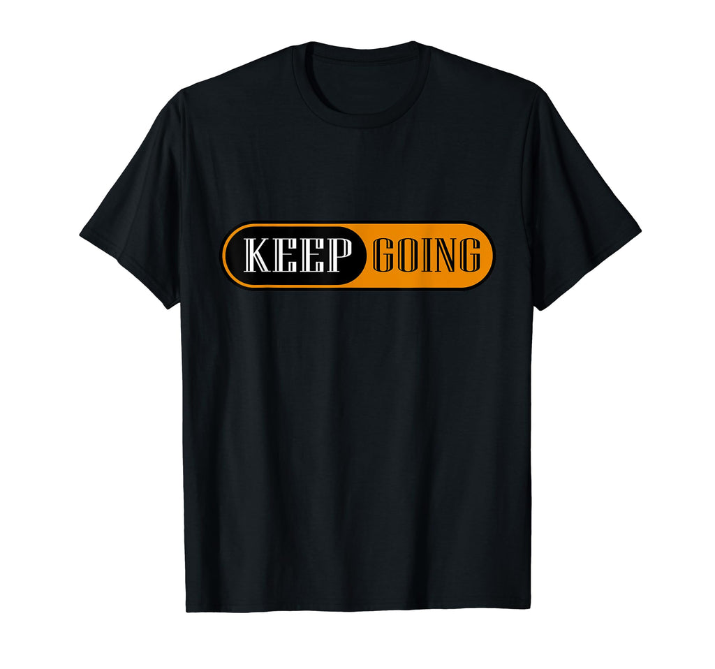 Energize Your Journey Power Keep Going T-Shirt - Minimalist Print Unisex - T-Shirt, Sweatshirt, Hoodie